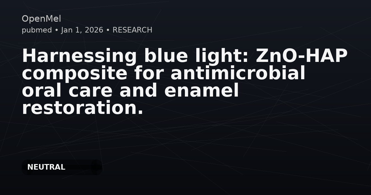 Harnessing blue light: ZnO-HAP composite for antimicrobial oral care and enamel restoration.