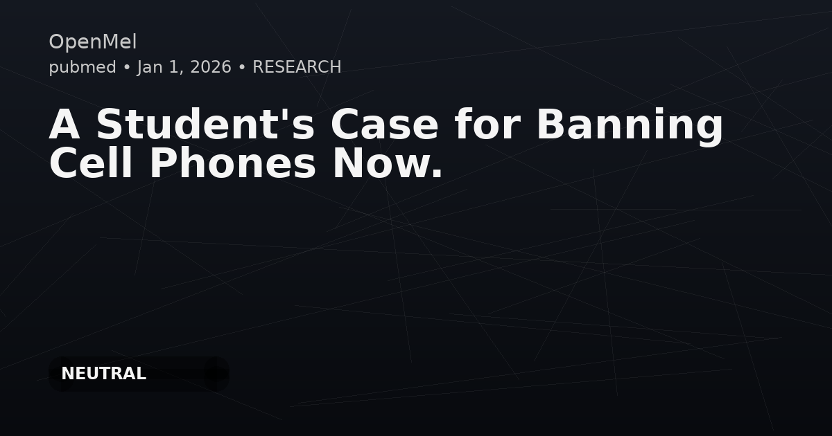 A Student's Case for Banning Cell Phones Now.