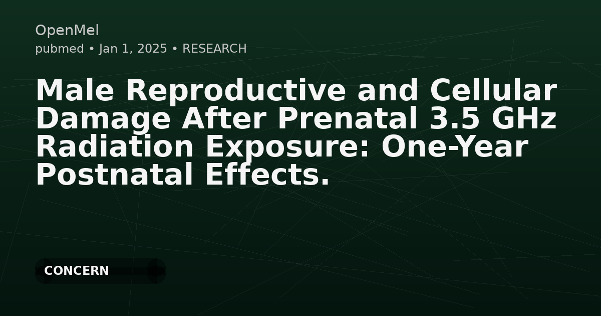 Male Reproductive and Cellular Damage After Prenatal 3.5 GHz Radiation Exposure: One-Year Postnatal Effects.