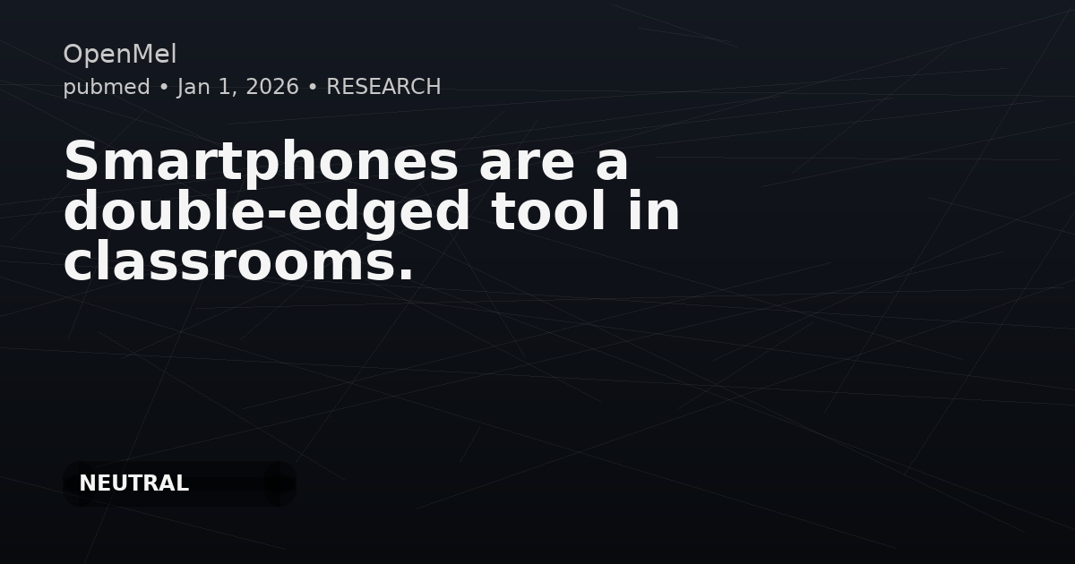 Smartphones are a double-edged tool in classrooms.