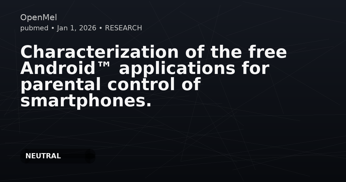 Characterization of the free Android™ applications for parental control of smartphones.